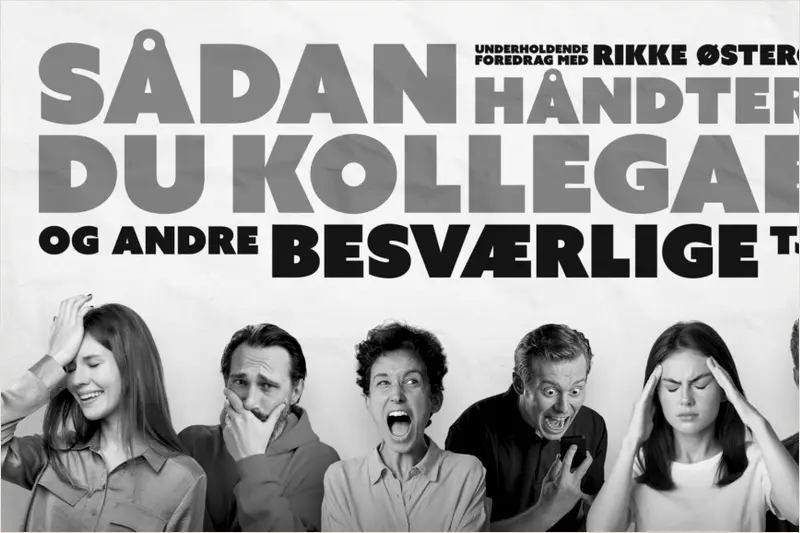 Sådan håndterer du kollegaer (og andre besværlige typer) - foredrag med Rikke Østergaard i Musikteatret Holstebro